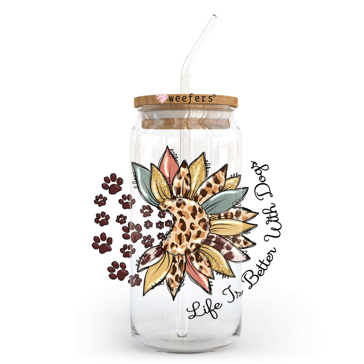 Life is Better with Dogs Sunflower Burst Paws 20oz Libbey Glass Can UV DTF or Sublimation Wrap - Decal Transfer Weefers