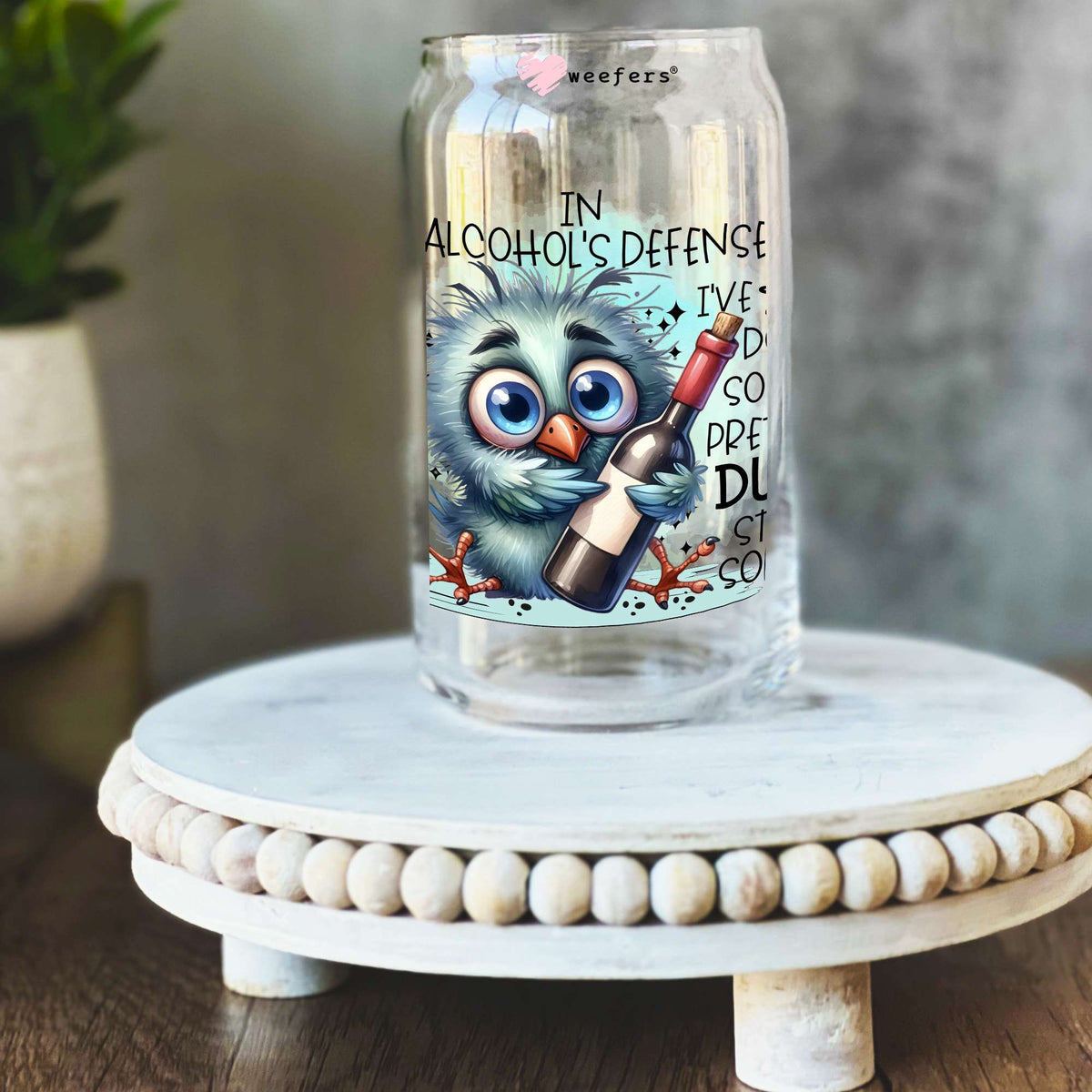 In Alcohol's Defense I've Done Some Pretty Dumb Stuff Sober 16oz Libbey Glass Can UV DTF or Sublimation Decal Transfer Weefers