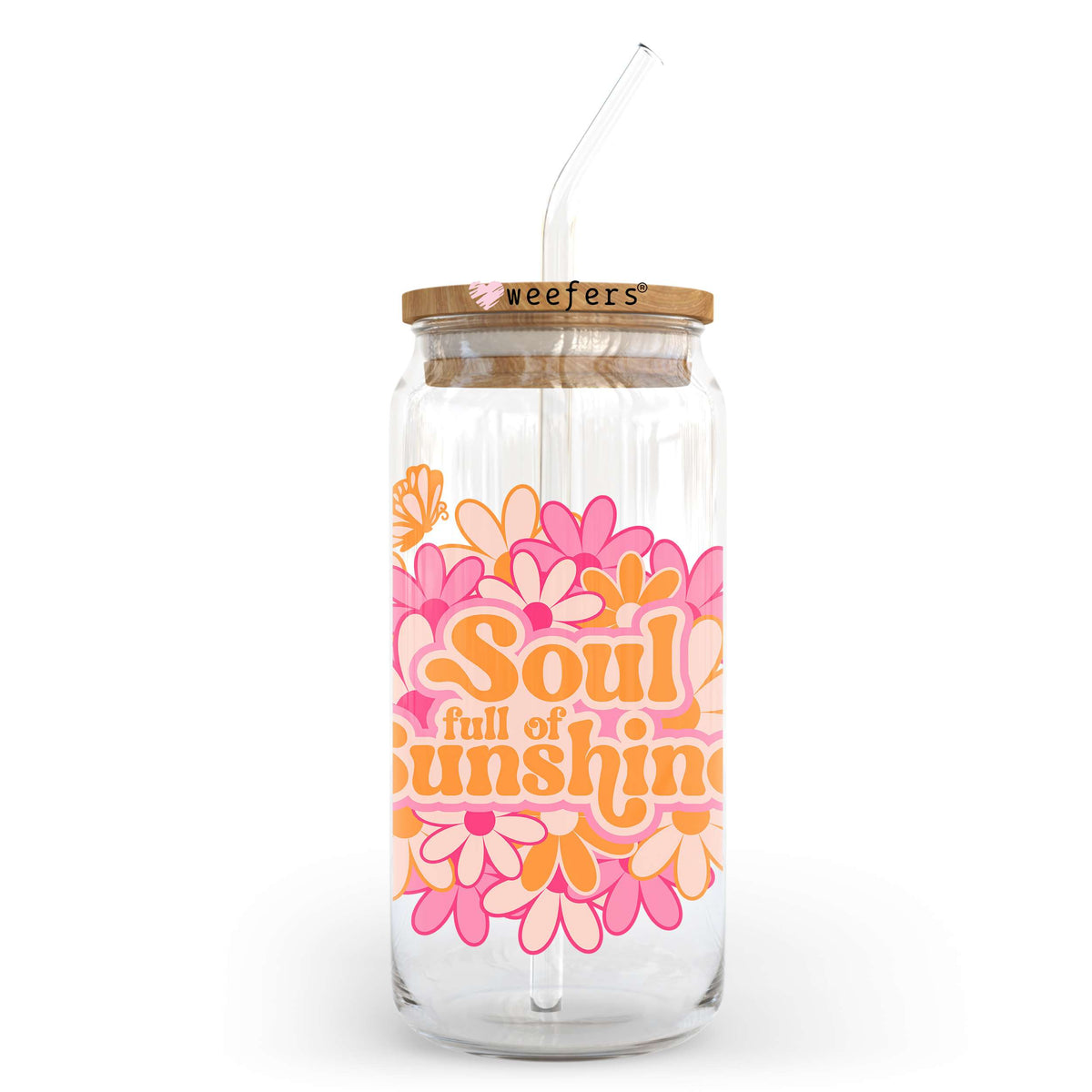 Soul Full of Sunshine 20oz Libbey Glass Can, 34oz Hip Sip, 40oz Tumbler, 24oz Cold Cup UV DTF or Sublimation Decal Transfer Weefers