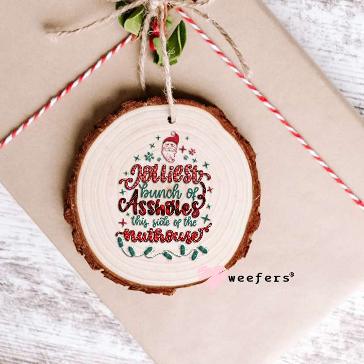 Jolliest Assholes Christmas UV DTF Decal Ornament Weefers