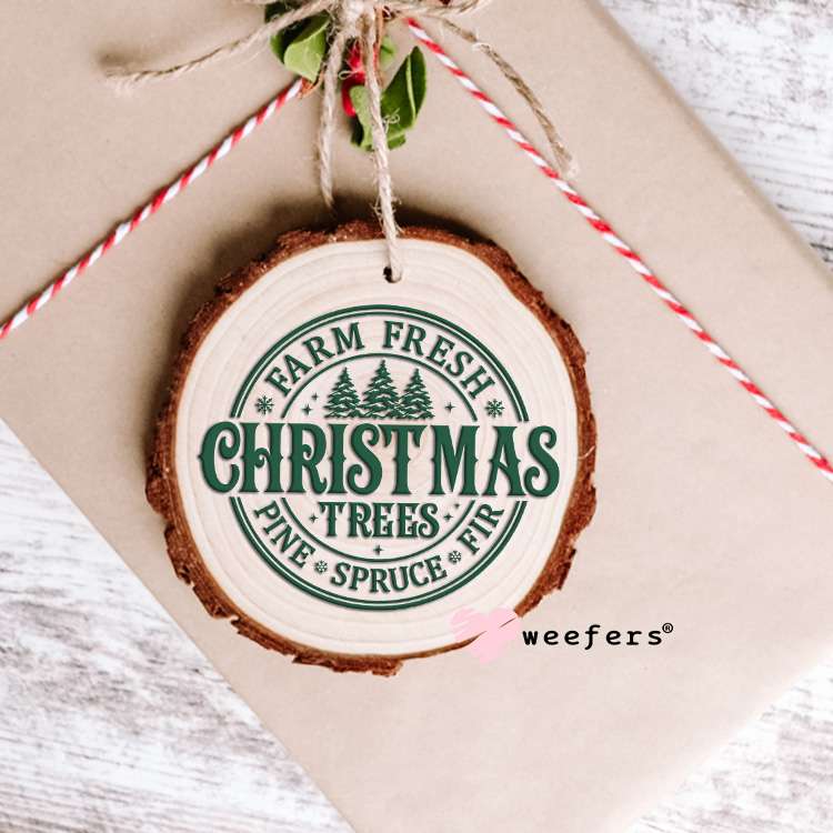 Farm Fresh Christmas Trees UV DTF Decal Ornament Weefers