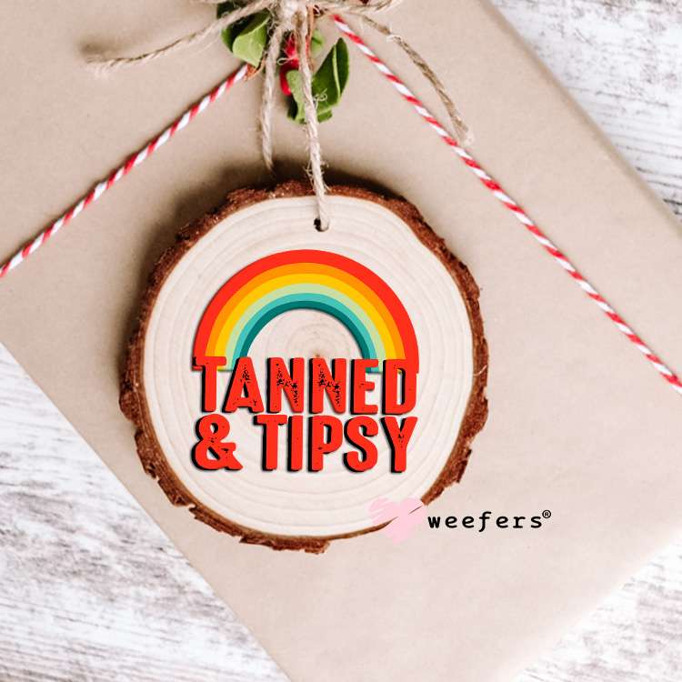 Tanned and Tipsy UV DTF Decal Ornament Weefers