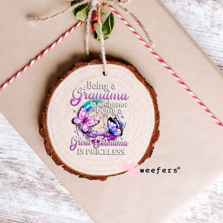 UV DTF Decal - Being a Grandma is an Honor Being a Great Grandma is Priceless Ornament Weefers