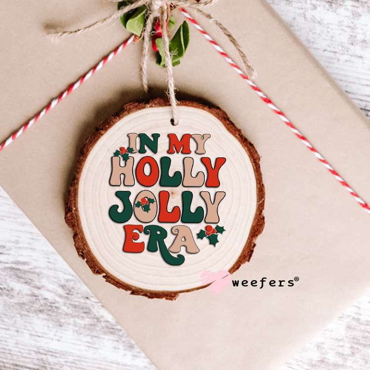 In My Holly Jolly Era UV DTF Decal Ornament Weefers