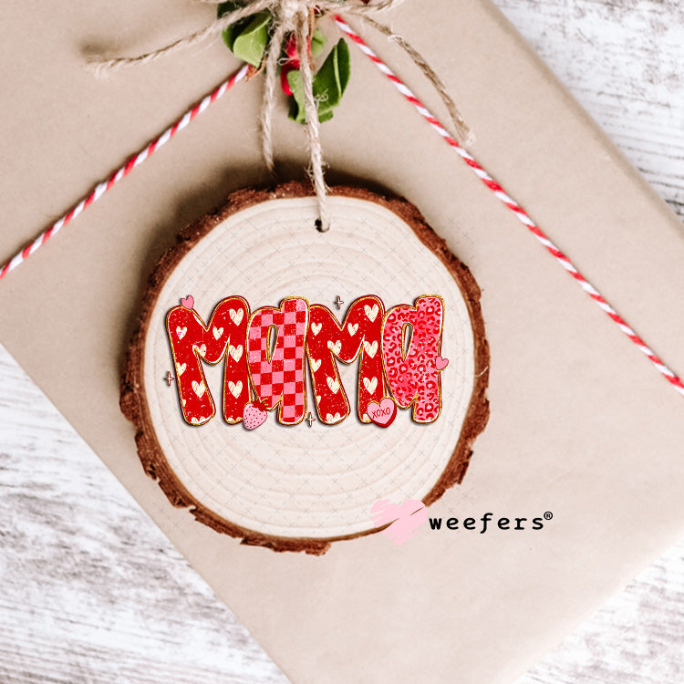 UV DTF Decal - Mama Valentine's Day Ornament Weefers