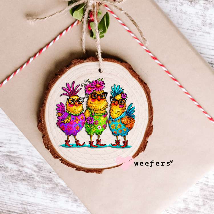 UV DTF Decal - Bougee Chicken Ladies Ornament Weefers