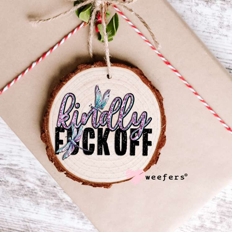 UV DTF Decal - Kindly F Off Ornament Weefers