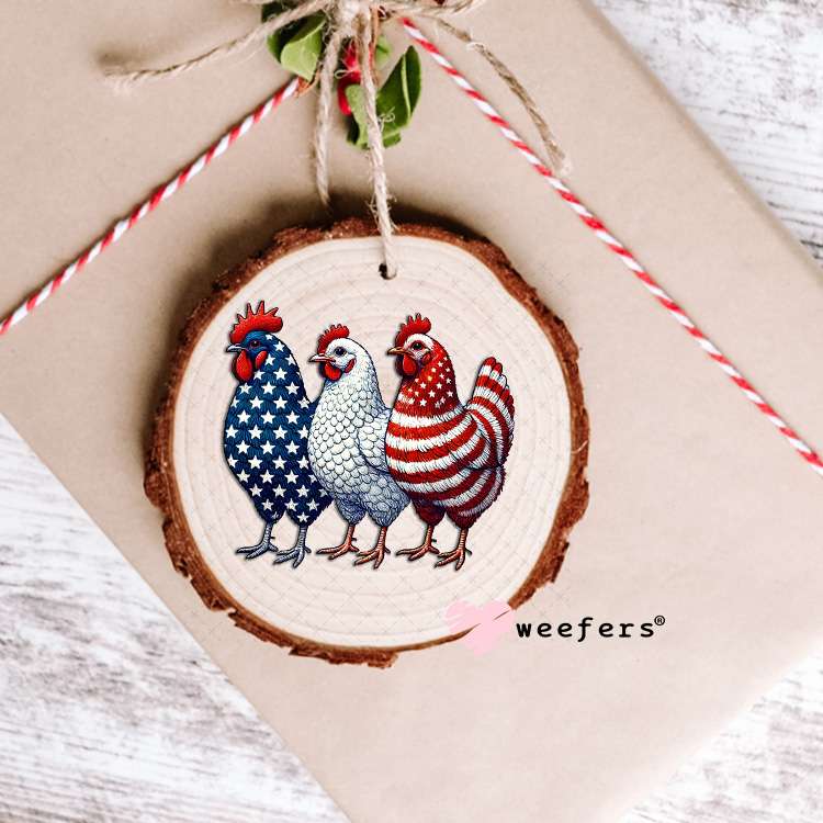 UV DTF Decal - Patriotic Chickens 4th of July Ornament Weefers