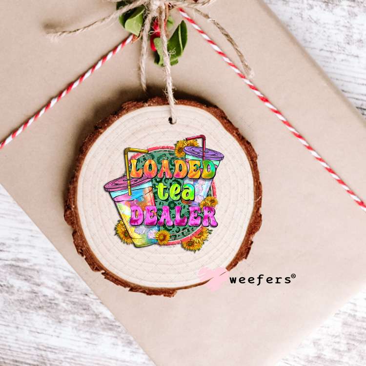 UV DTF Decal - Loaded Tea Dealer Ornament Weefers