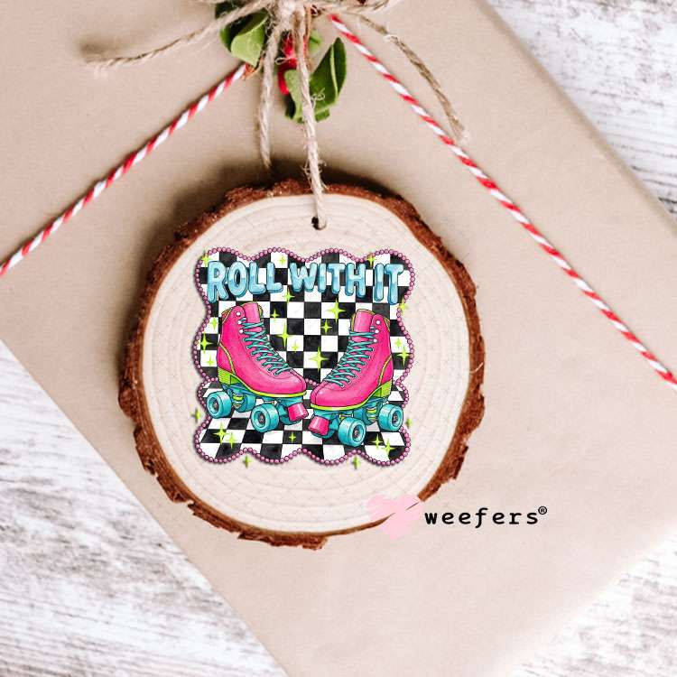 UV DTF Decal - Roll With It Pink Teal Skates Ornament Weefers