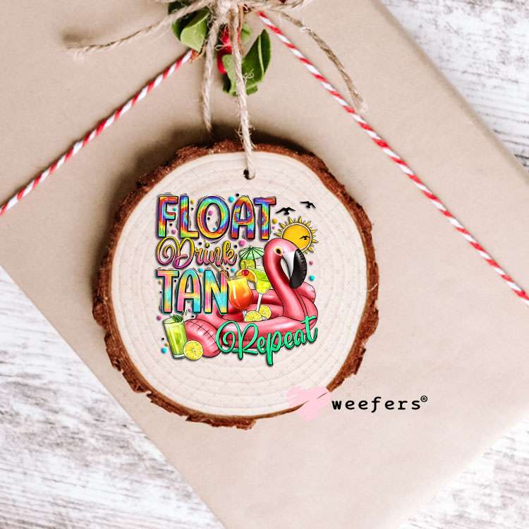UV DTF Decal - Float Drink Tan Repeat Ornament Weefers