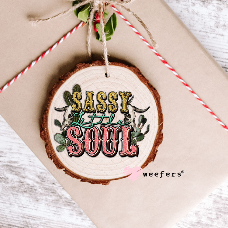 UV DTF Decal - Sassy Little Soul Ornament Weefers