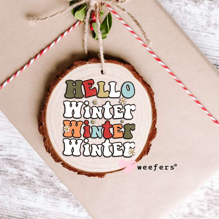 Hello Winter Winter Winter UV DTF Decal Ornament Weefers