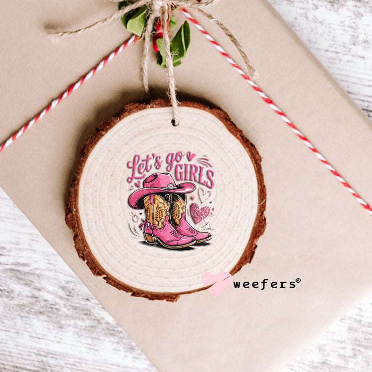 UV DTF Decal - Let's Go Girls Ornament Weefers