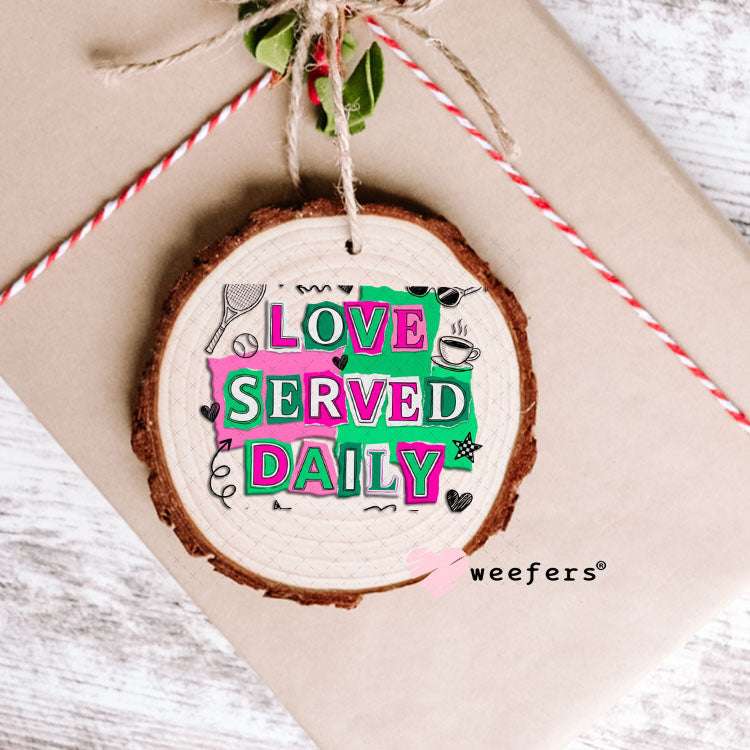 UV DTF Decal - Love Served Daily Tennis Ornament Weefers