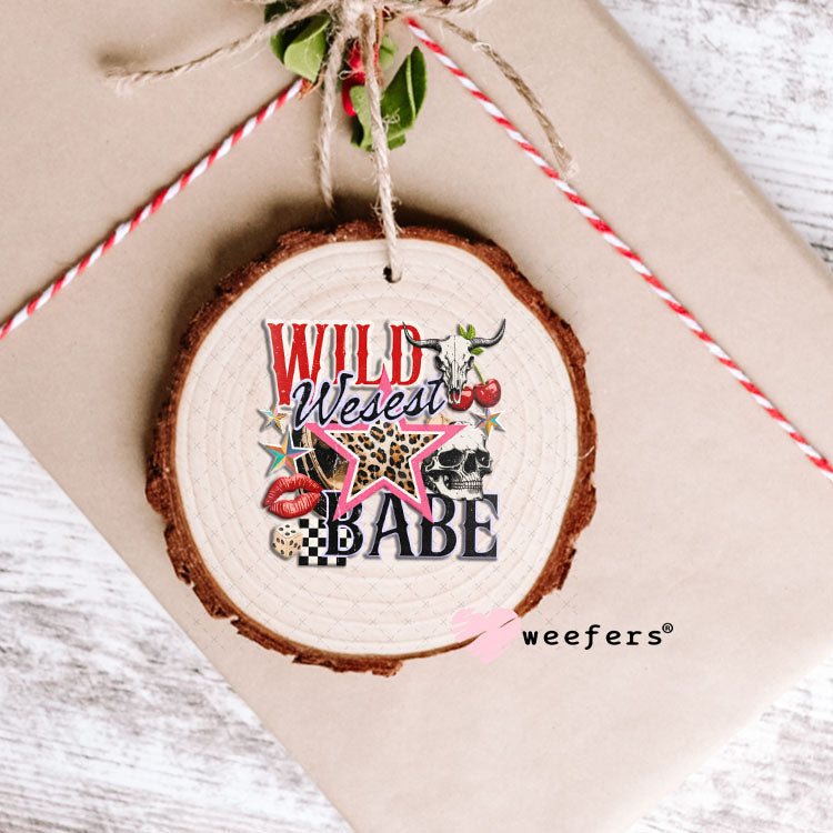 UV DTF Decal - Wild Wesest Babe Ornament Weefers