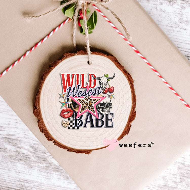 UV DTF Decal - Wild Wesest Babe Ornament Weefers