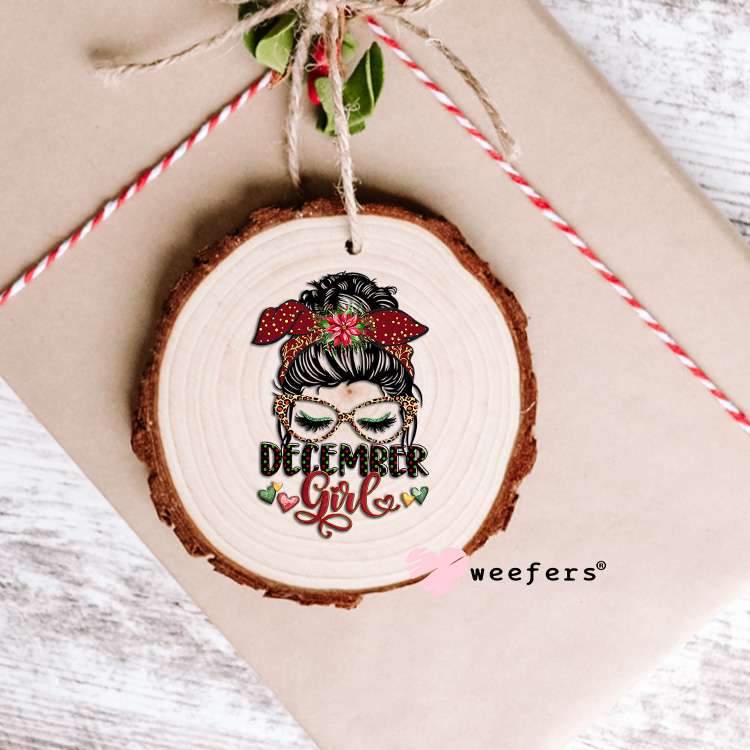 Messy Bun December Girl Birthday Month UV DTF Decal Ornament Weefers