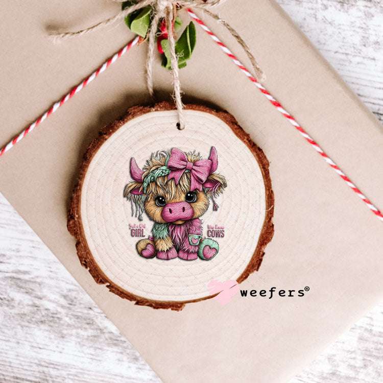 UV DTF Decal - Just a Girl Who Loves Cows Ornament Weefers