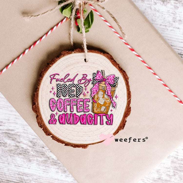 UV DTF Decal - Fueld by Iced Coffee and Audacity Ornament Weefers