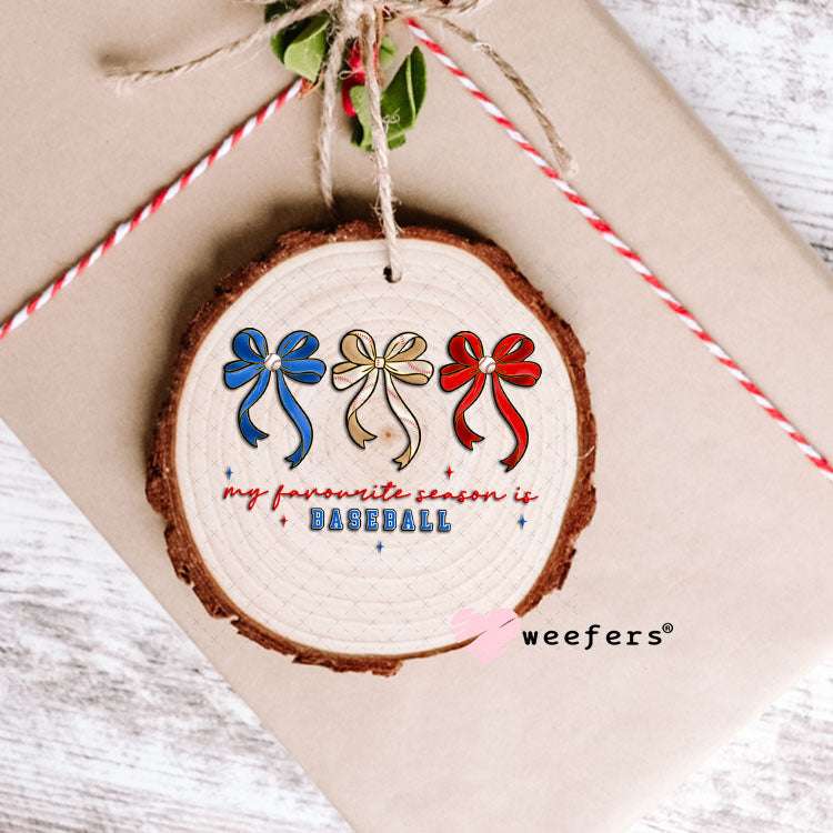 UV DTF Decal - My Favorite Season is Baseball Ornament Weefers