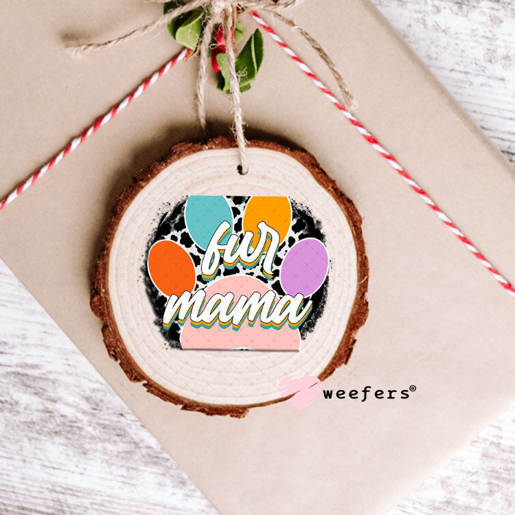 UV DTF Decal - Fur mama Ornament Weefers
