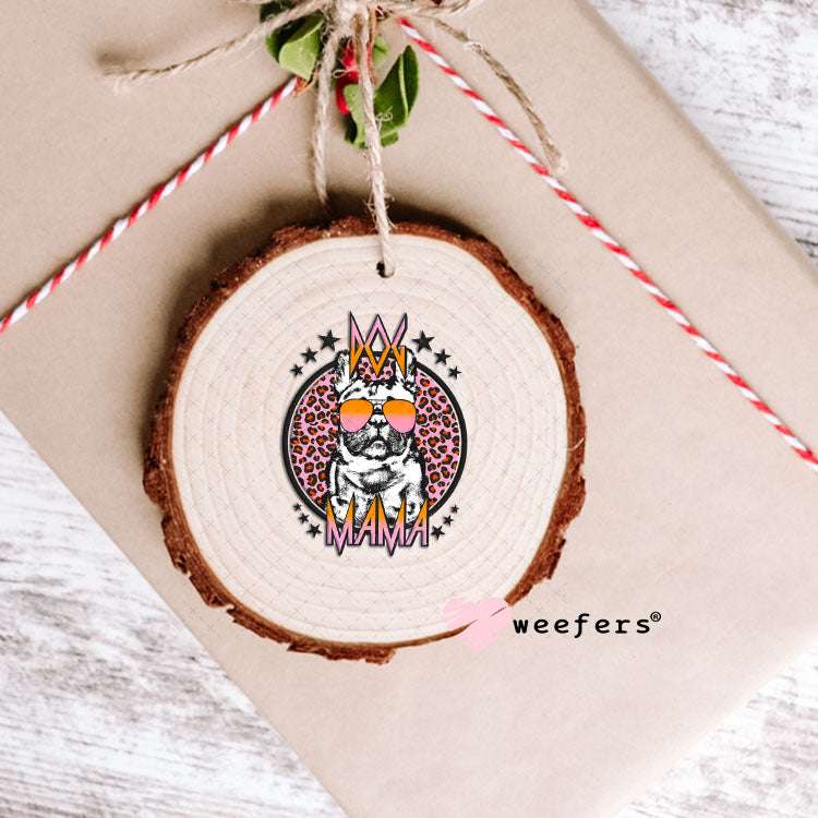 UV DTF Decal - Frenchie Dog Mama Ornament Weefers