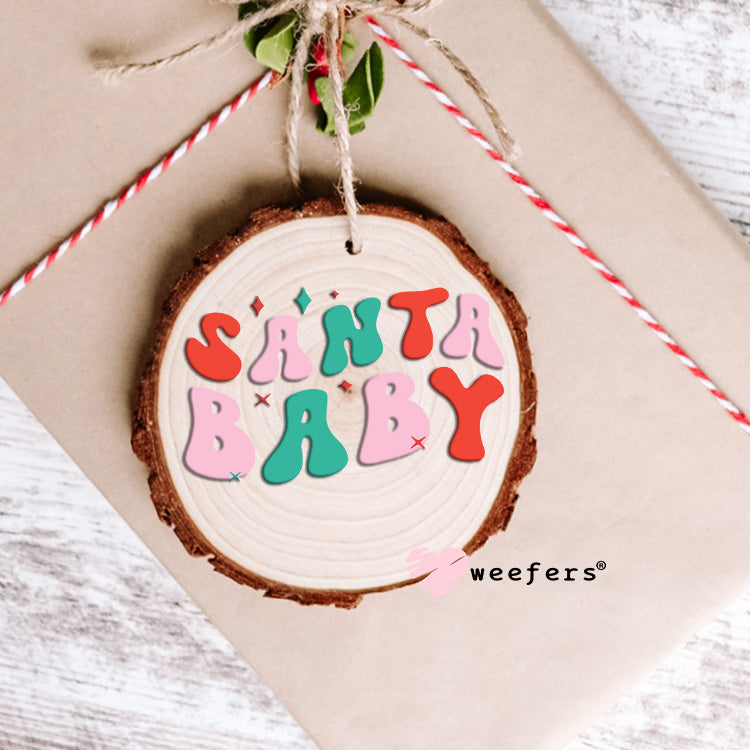 Santa Baby UV DTF Decal Ornament Weefers