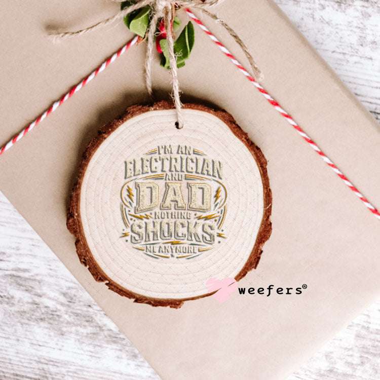 UV DTF Decal - I'm an Electrician and Dad Cream Ornament Weefers