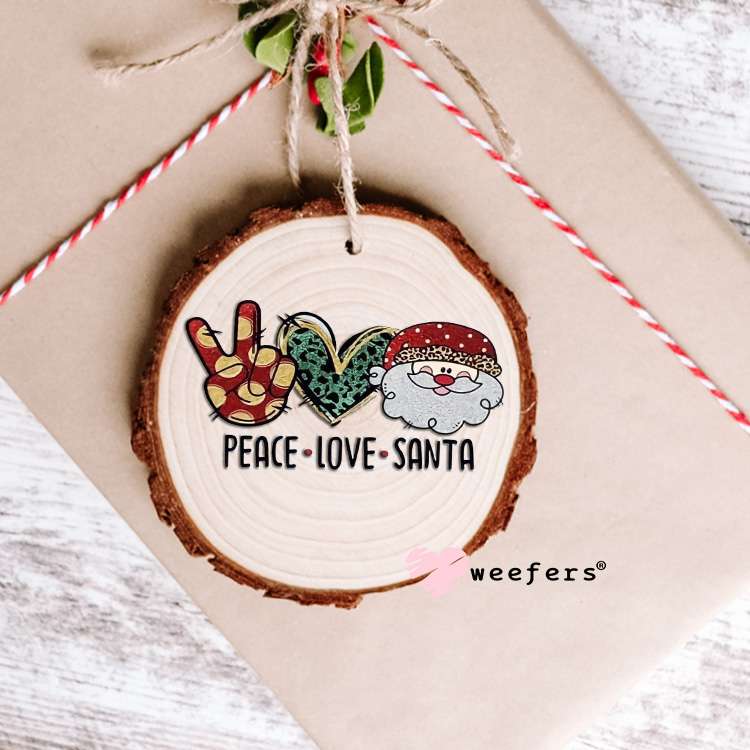 Peace Love Santa UV DTF Decal Ornament Weefers