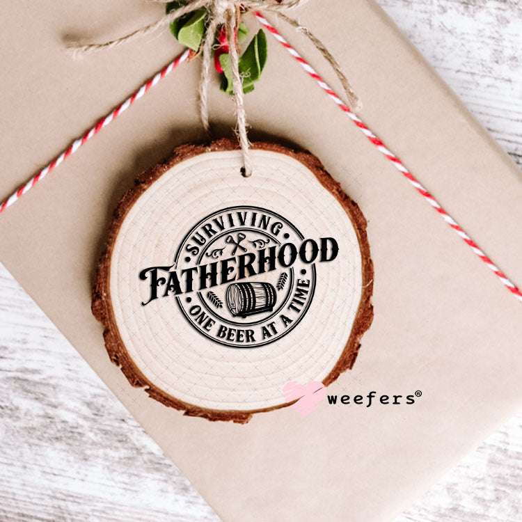 UV DTF Decal - Surviving Fatherhood One Beer at a Time Ornament Weefers