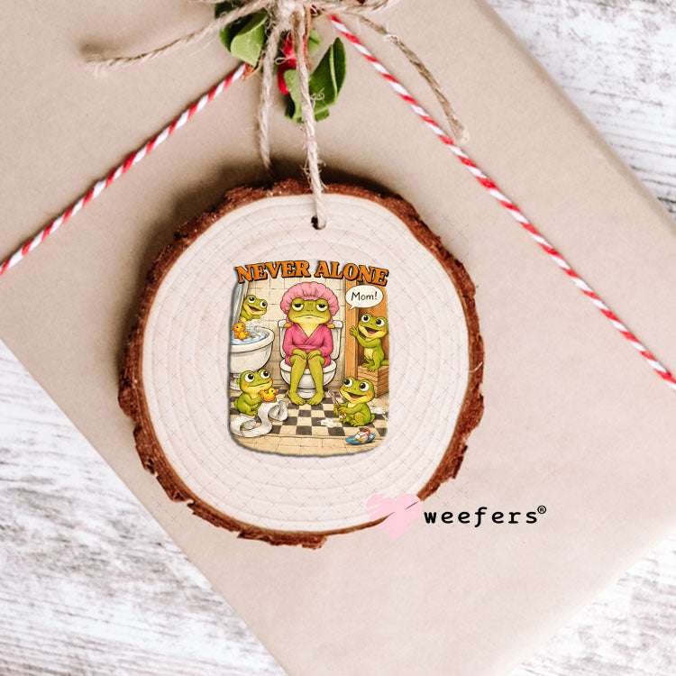 UV DTF Decal - Never Alone Mom Ornament Weefers