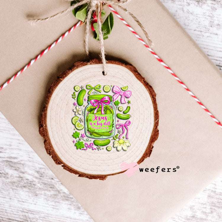UV DTF Decal - Jesus is a Big Dill Pickles Ornament Weefers