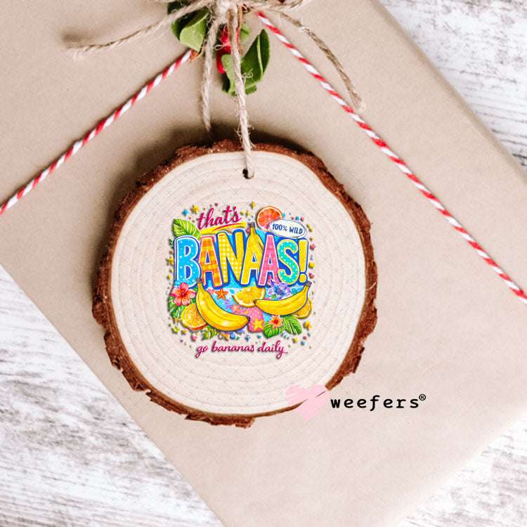 UV DTF Decal - That's Banaas Ornament Weefers