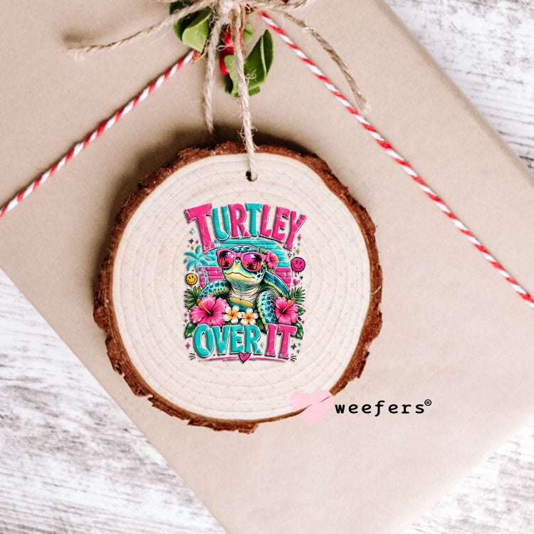 UV DTF Decal - Turley Over It Ornament Weefers