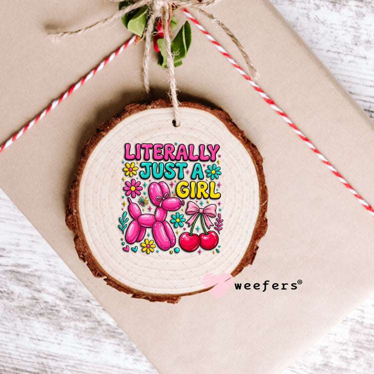 UV DTF Decal - Litterally Just a Girl Balloon Dog Ornament Weefers