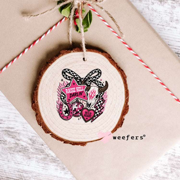 UV DTF Decal - Raise Hell Darlin Western Ornament Weefers