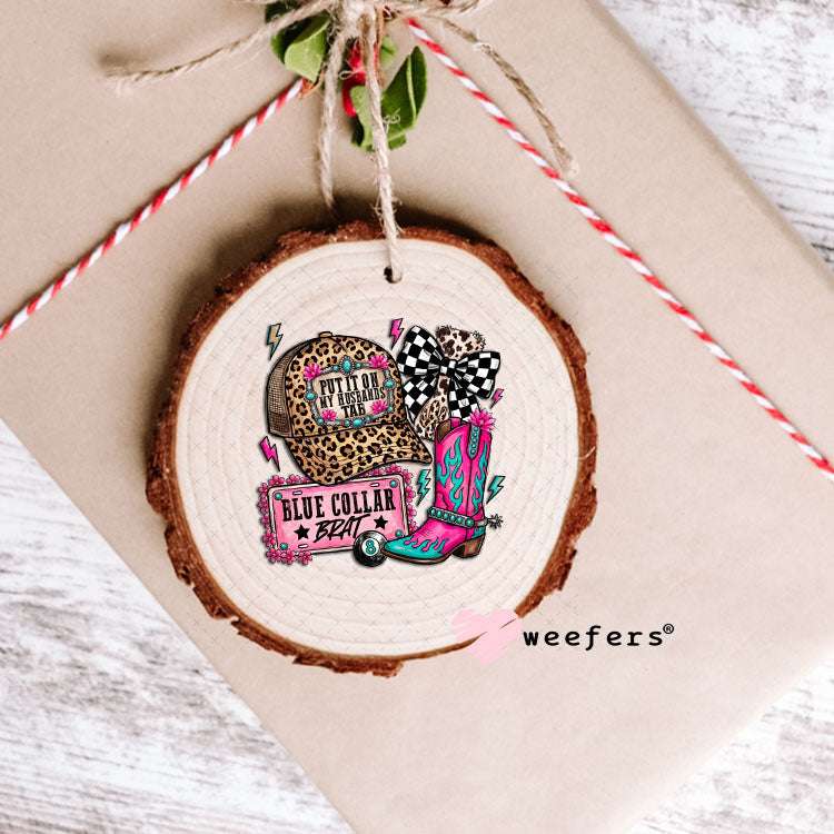 UV DTF Decal - Put it on My Husbands Tab Ornament Weefers
