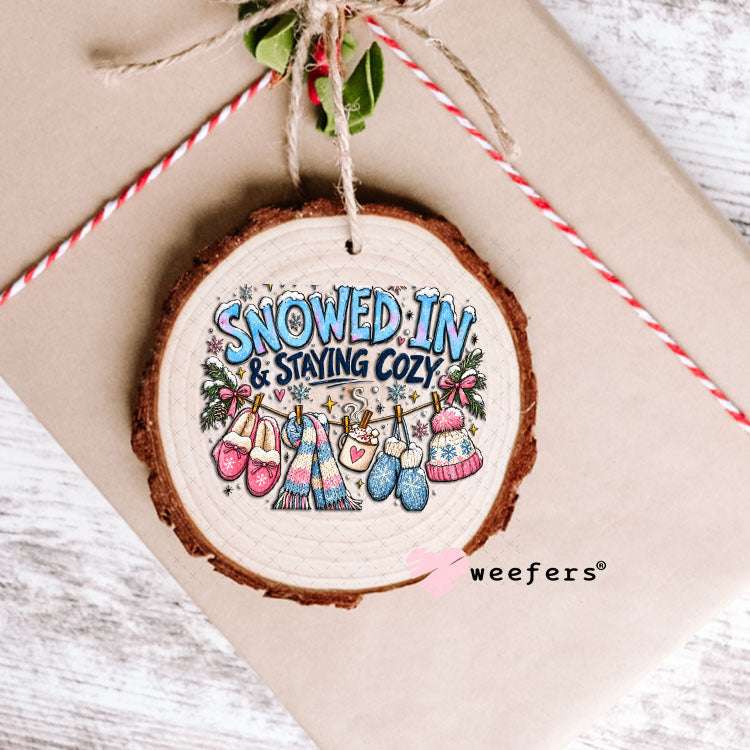 UV DTF Decal - Snowed In and Staying Cozy Ornament Weefers