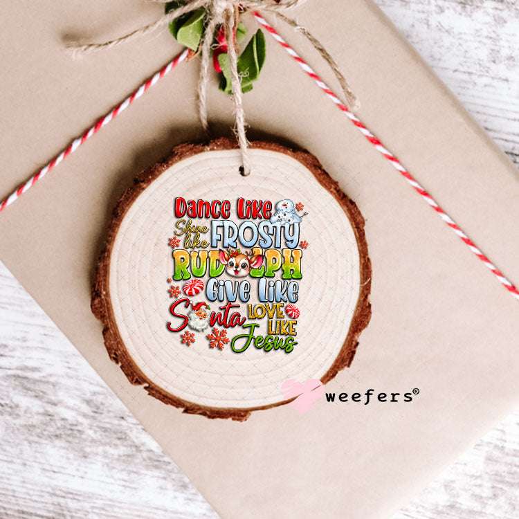 UV DTF Decal - Dance Like Frosty Ornament Weefers