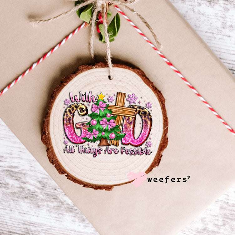 UV DTF Decal - With God all things are possible Christmas Ornament Weefers