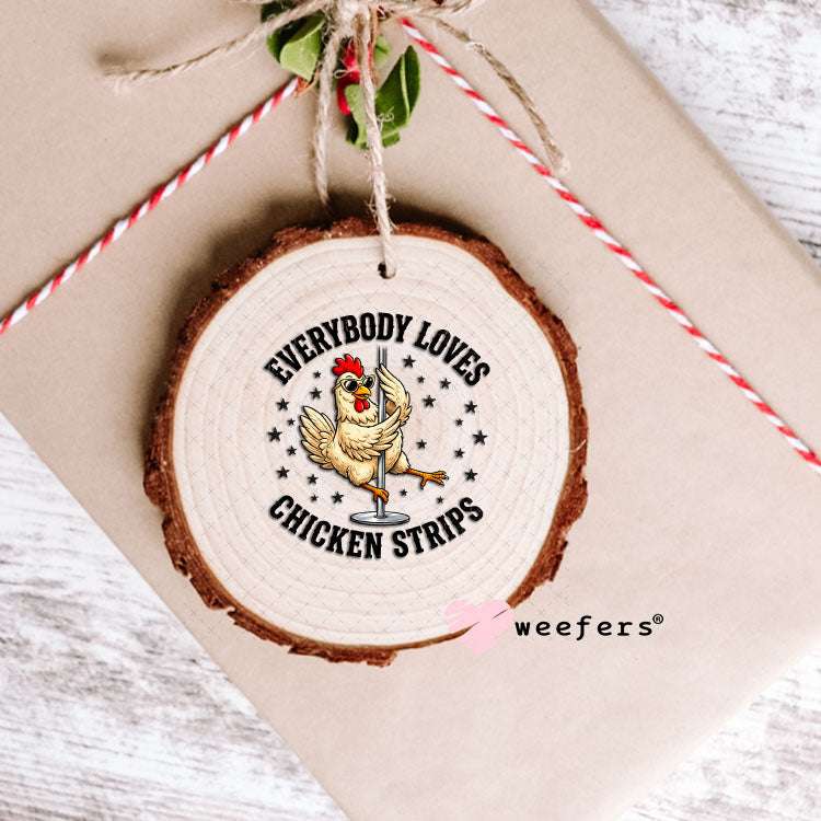 UV DTF Decal - Everybody Loves Chicken Strips Ornament Weefers