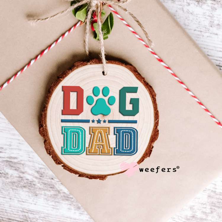 Dog Dad UV DTF Decal Ornament Weefers