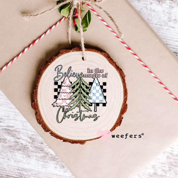 Believe in the Magic of Christmas UV DTF Decal Ornament Weefers