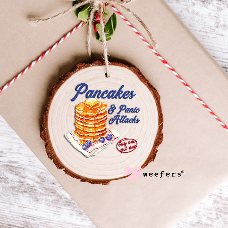 Pancakes and Panic Attacks UV DTF Decal Ornament Weefers