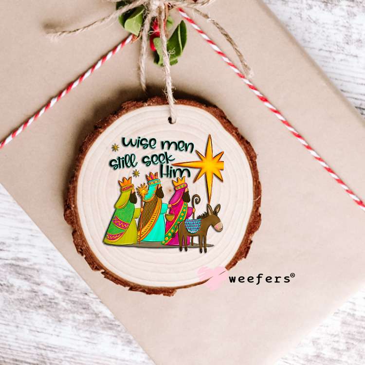 Wise Men Still Seek Him UV DTF Decal Ornament Weefers