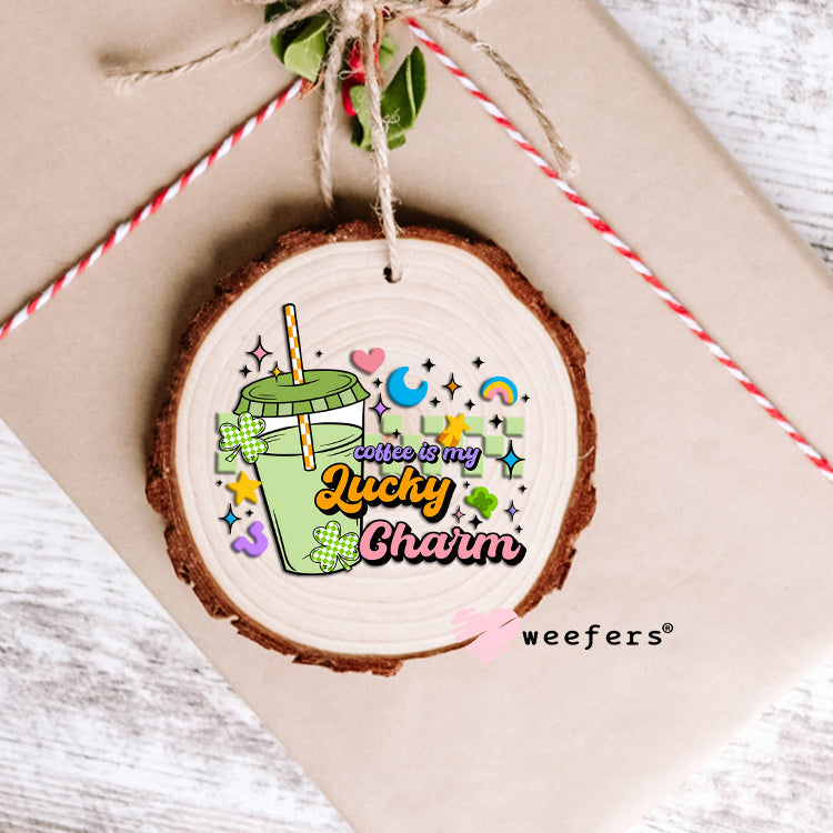 Coffee is My Lucky Charm UV DTF Decal Ornament Weefers