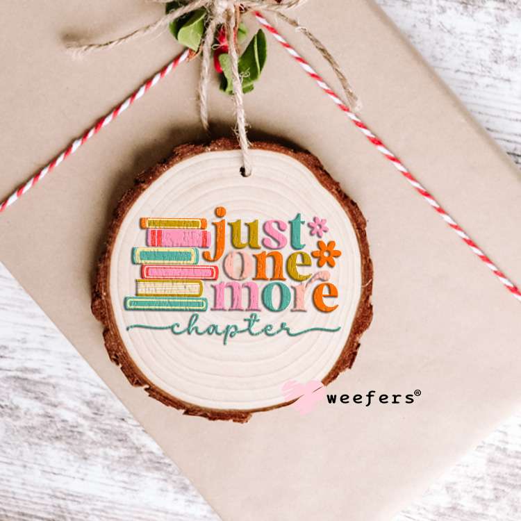 Just One More Chapter UV DTF Decal Ornament Weefers