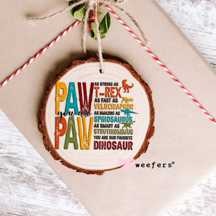 Paw Paw Dinosaur Quotes UV DTF Decal Ornament Weefers