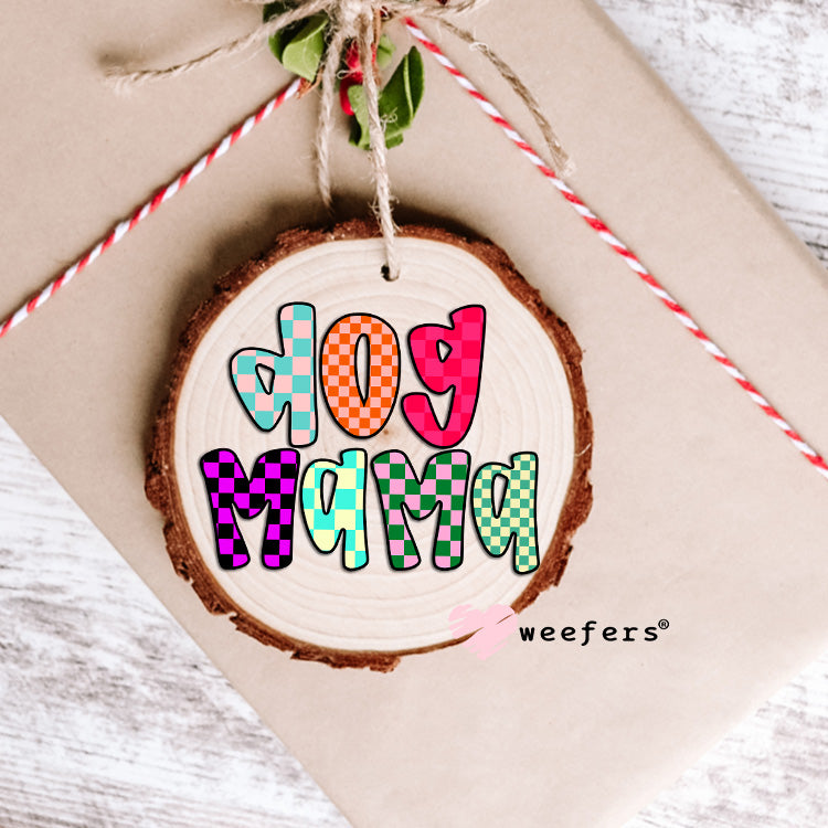 Dog Mama Colorful Checkers UV DTF Decal Ornament Weefers